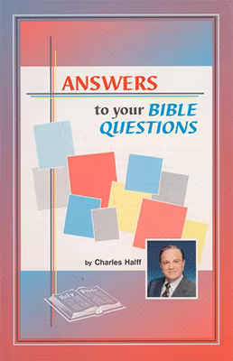 Answers to Your Bible Questions