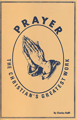 Prayer: The Christian's Greatest Work
