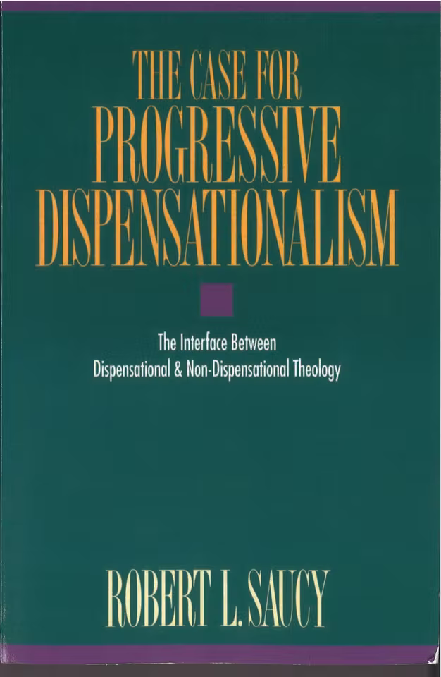The Case for Progressive Dispensationalism