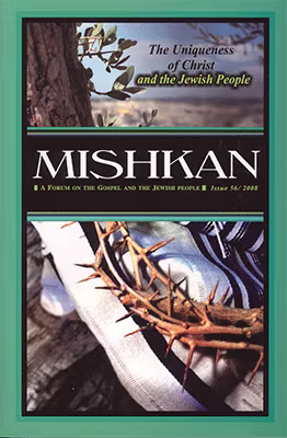 Mishkan 56 - The Uniqueness of Christ and the Jewish People