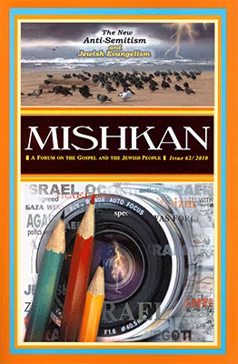 Mishkan 62 - The New Anti-Semitism and Jewish Evangelism