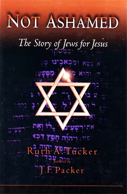 Not Ashamed: The Story of Jews for Jesus