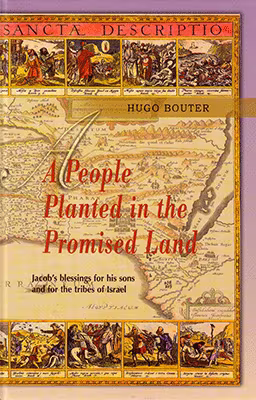 A People Planted in the Promised Land: Jacob's Blessings for His Sons and for the Tribes of Israel