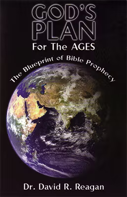 God's Plan for the Ages: The Blueprint of Bible Prophecy