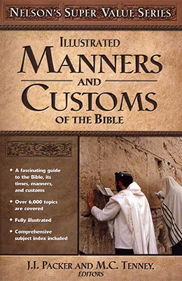 Illustrated Manners and Customs of the Bible